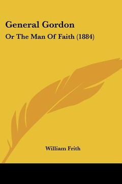 portada general gordon: or the man of faith (1884) (en Inglés)