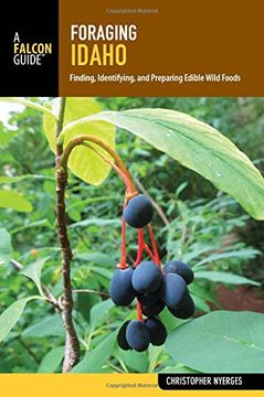 portada Foraging Idaho: Finding, Identifying, and Preparing Edible Wild Foods (Foraging Series) (en Inglés)
