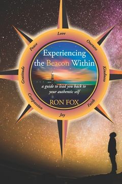 portada Experiencing the Beacon Within: A Guide to Lead You Back to Your Authentic Self