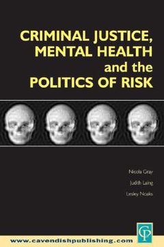 portada criminal justice, mental health and the politics of risk (en Inglés)