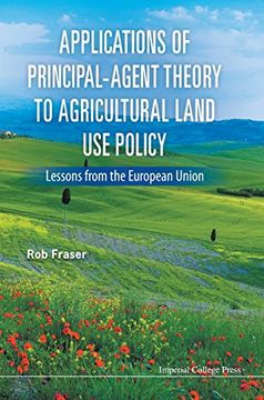 portada Applications Of Principal-agent Theory To Agricultural Land Use Policy: Lessons From The European Union