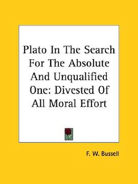 portada plato in the search for the absolute and unqualified one: divested of all moral effort (in English)