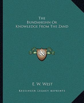 portada the bundahishn or knowledge from the zand (in English)