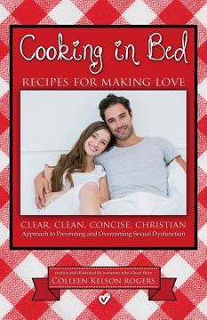 portada Cooking in Bed: Recipes for Making Love (en Inglés)