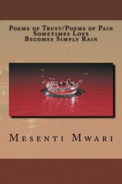 portada Poems of Trust/ Poems of Pain Sometimes Love Becomes Simply Rain