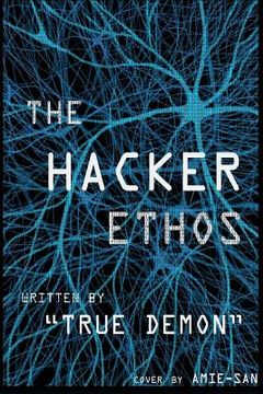 portada The Hacker Ethos: The Beginner's Guide to Ethical Hacking and Penetration Testing