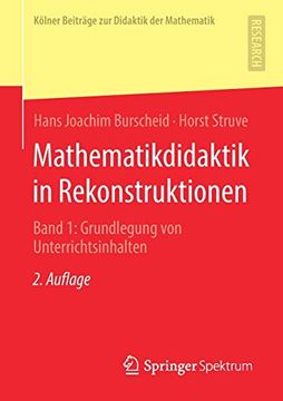 portada Mathematikdidaktik in Rekonstruktionen: Band 1: Grundlegung von Unterrichtsinhalten (Kölner Beiträge zur Didaktik der Mathematik) (en Alemán)