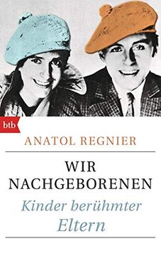portada Wir Nachgeborenen: Kinder Berühmter Eltern (in German)
