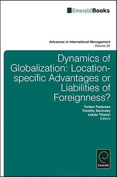 portada Dynamics of Globalization: Location-Specific Advantages or Liabilities of Foreignness? 24 (Advances in International Management) 