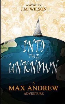 portada Into the Unknown - A Max Andrew Adventure (en Inglés)