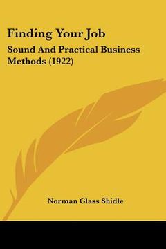 portada finding your job: sound and practical business methods (1922) (in English)