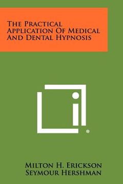 portada the practical application of medical and dental hypnosis