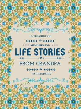 portada A Treasury of Memories and Life Stories From Grandpa To Grandkids 