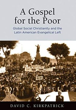 portada A Gospel for the Poor: Global Social Christianity and the Latin American Evangelical Left (en Inglés)