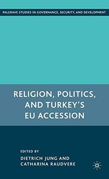 portada Religion, Politics, and Turkey’S eu Accession (Governance, Security and Development) (en Inglés)