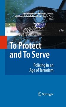 portada To Protect and to Serve: Policing in an age of Terrorism (in English)