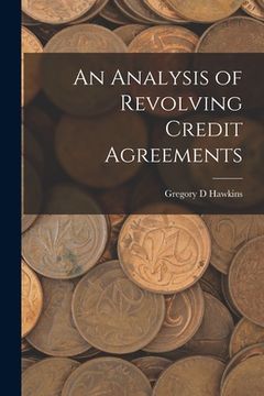 portada An Analysis of Revolving Credit Agreements (in English)