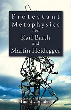 portada Protestant Metaphysics After Karl Barth and Martin Heidegger (in English)