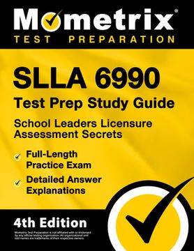 portada Slla 6990 Test Prep Study Guide - School Leaders Licensure Assessment Secrets, Full-Length Practice Exam, Detailed Answer Explanations: [4th Edition] (en Inglés)