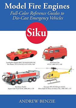 portada Model Fire Engines: Siku: Full-Color Reference Guides to Die-Cast Emergency Vehicles: Volume 2 (en Inglés)