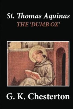 portada St. Thomas Aquinas: 'The Dumb Ox' (en Inglés)