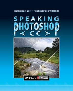 portada Speaking Photoshop CC: A Plain English Guide to the Complexities of Photoshop