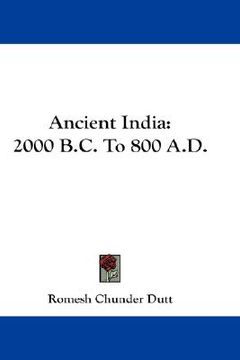 portada ancient india: 2000 b.c. to 800 a.d. (en Inglés)