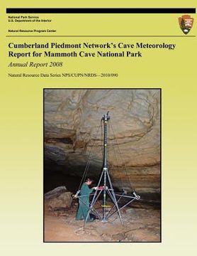 portada Cumberland Piedmont Network's Cave Meteorology Report for Mammoth Cave National Park: Annual Report 2008 (en Inglés)