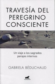 portada Travesía del peregrino consciente (in Spanish)