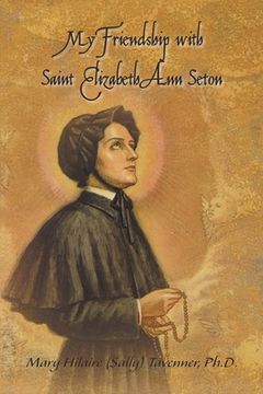 portada My Friendship with Saint Elizabeth Ann Seton (en Inglés)
