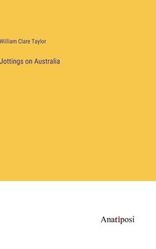 portada Jottings on Australia (in English)
