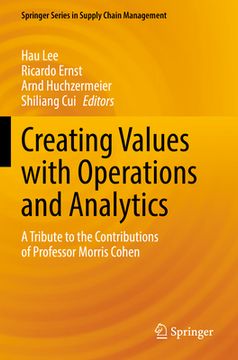 portada Creating Values with Operations and Analytics: A Tribute to the Contributions of Professor Morris Cohen (en Inglés)