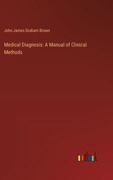 portada Medical Diagnosis: A Manual of Clinical Methods (in English)