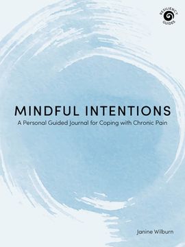 portada Mindful Intentions: A Personal Guided Journal for Coping With Chronic Pain