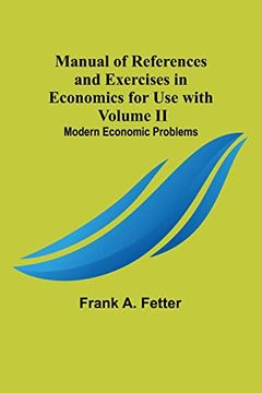 portada Manual of References and Exercises in Economics for Use with Volume II. Modern Economic Problems (Libro en Inglés)