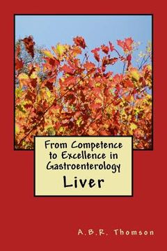 portada From Competence to Excellence in Gastroenterology: Liver
