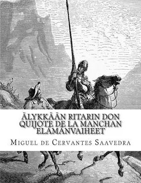portada Älykkään Ritarin Don Quijote De La Manchan Elämänvaiheet (in Finnish)