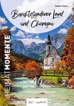 portada Berchtesgadener Land und Chiemgau: 40 Mikroabenteuer zum Entdecken und Geniessen. (en Alemán)