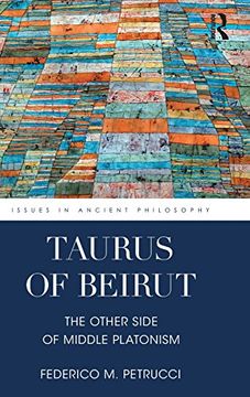 portada Taurus of Beirut: The Other Side of Middle Platonism (Issues in Ancient Philosophy) 