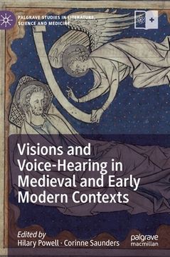 portada Visions and Voice-Hearing in Medieval and Early Modern Contexts 