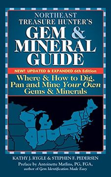 portada Northeast Treasure Hunter's gem and Mineral Guide: Where and how to Dig, pan and Mine Your own Gems and Minerals (in English)