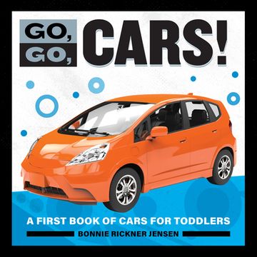 portada Go, go Cars! A First Book of Cars for Toddlers (en Inglés)
