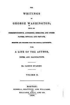 portada The Writings of George Washington, Being His Correspondence - Vol. X (in English)