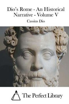 portada Dio's Rome - An Historical Narrative - Volume V