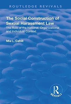 portada The Social Construction of Sexual Harassment Law: The Role of the National, Organizational and Individual Context (in English)