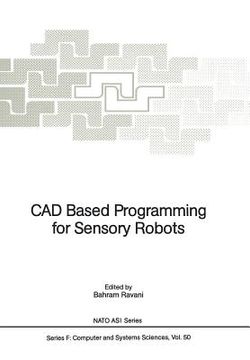 portada cad based programming for sensory robots: proceedings of the nato advanced research workshop on cad based programming for sensory robots held in il ci (in English)