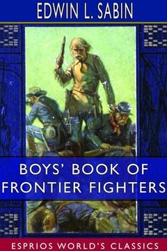 portada Boys' Book of Frontier Fighters (Esprios Classics) (en Inglés)