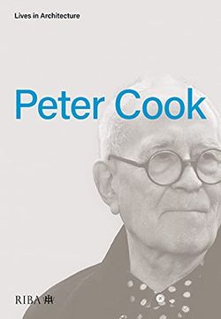 portada Lives in Architecture: Peter Cook (en Inglés)