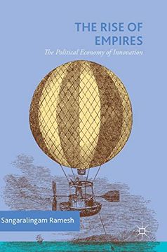portada The Rise of Empires: The Political Economy of Innovation (en Inglés)