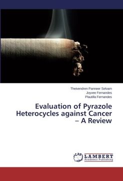 portada Evaluation of Pyrazole Heterocycles against Cancer - A Review